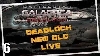 Battlestar Galactica Deadlock DLC Грех и жертва LIVE ep1