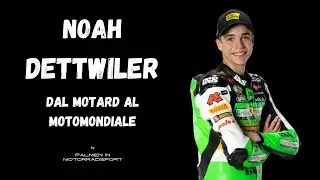Intervista a NOAH DETTWILER - Dal MOTARD al MOTOMONDIALE