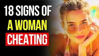 18 Signs Of Female Cheating You Cannot Hide 😱 How To Know If Your Wife Is Cheating ❤️