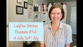Flosstube #34: A Jolly, SciFi July