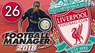 #FM18 Football Manager 2018 / Liverpool / Episode 26: Inter the Knockouts (vs Inter Milan)