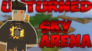 UNTURNED | SKY ARENA | PROBANDO MAPA DE LA WORKSHOP