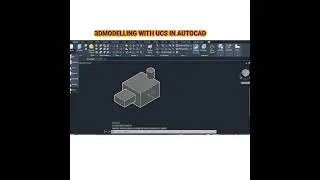 3DMODELLING WITH UCS IN AUTOCAD