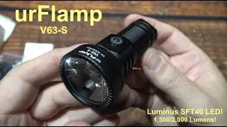urFlamp V63S Flashlight Kit Review! (Luminus SFT40 LED, 1500/2000 Lumens, 18350 or 18650 Powered!)