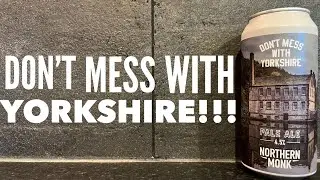 Northern Monk Don't Mess With Yorkshire Pale Ale , Northern Monk Brew Co , British Craft Beer Review