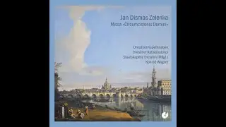 J.D Zelenka - Missa Circumcisionis, ZWV 11. Perf: Dresdner Kapellknaben.