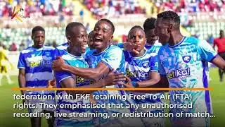 FKF warns against illegal streaming of league matches.