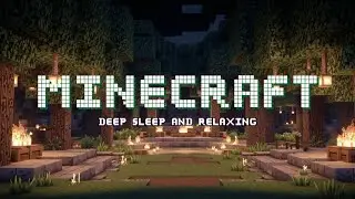 Calming Minecraft Music - Deep Sleep & Study with Relaxing Forest Ambience Sounds