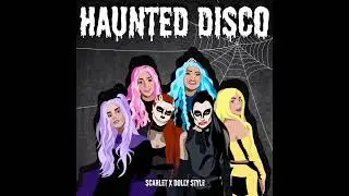 SCARLET X Dolly Style: Haunted Disco (Audio)