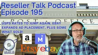 USPS Rate Increase Coming, Amazon Trials Return Fees: Reseller Talk Podcast Ep 195