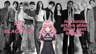 BTS & BLACKPINK Hakkında Ortaya Atılan Blind Item İddiaları