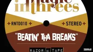 Magic in Threes - Beatin' tha Breaks [Fouk Remix]