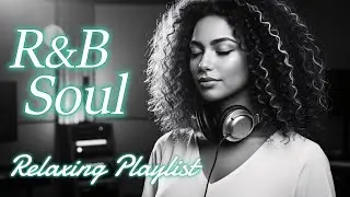 【R&B Soul】Romantic Smooth Soul &bull; Soft R&B Grooves for Deep Emotional Connection