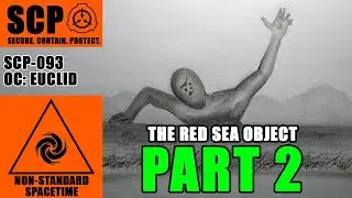 SCP-093 - The Red Sea Object - PART 2