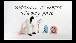 Matthew E. White - Steady Pace (Official Video)