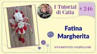 246# FATINA MARGHERITA FAI DA TE TUTORIAL
