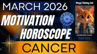 Cancer March 2026 Motivational Horoscope