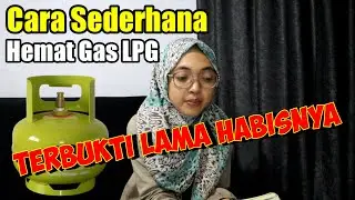 Cara Menghemat Pemakaian Gas LPG 3 kg di rumah | Tips hemat gas sehari-hari