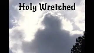 Holy Wretched: Under A Spell