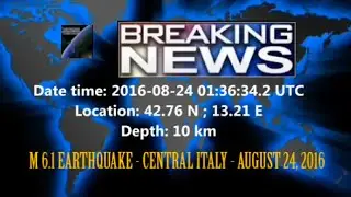 M 6.2 EARTHQUAKE - CENTRAL ITALY - AUGUST 24, 2016