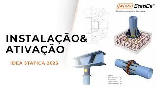 Aprenda agora como licenciar o seu IDEA StatiCa 2025 - Instala&ccedil;&atilde;o e Ativa&ccedil;&atilde;o