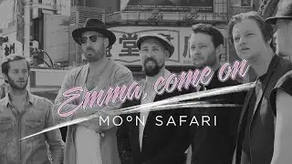 Moon Safari - Emma, Come On (Official Music Video)