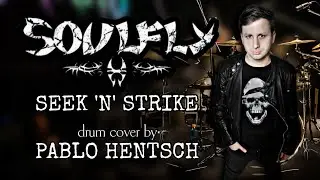 SOULFLY | SEEK 'N' STRIKE | Pablo Hentsch DrumCam