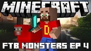 Let's Play FTB Monster Series Part 4