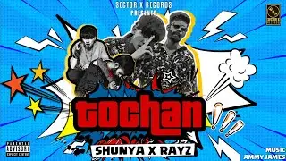 TOCHAN | RAYZ x SHUNYA | Ammy James | Sector X Records