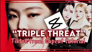 “Triple threat” new tiktok trend capcut tutorial