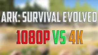 ARK SURVIVAL Evolved 1080p vs 4K &ndash; GRAPHICS QUALITY COMPARISON TEST - PC GAMEPLAY /WINDOWS 10/