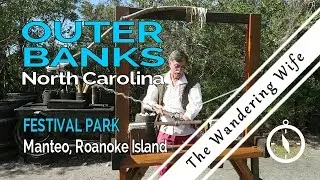 🇺🇸 MANTEO, NORTH CAROLINA: Festival Park at Manteo, Roanoke Island 🇺🇸| TRAVEL VLOG #0033