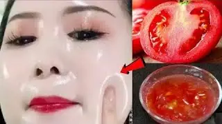 Skin Whitening Tomato Facial | Get Fair, Glowing, Spotless Skin Permanently