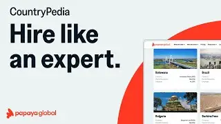 Papaya Global&rsquo;s CountryPedia: Get the workforce info you need