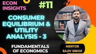 Consumer Equilibrium & Utility Analysis (Part - 3) | UGC-NET | PGT | TGT | 1st Grade | 2nd Grade