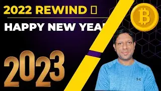 2022 Rewind | Happy New Year 2023 in Advance