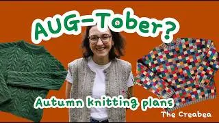 Aug-Tober || Autumn Knitting Plans