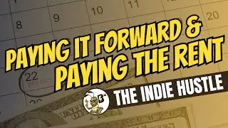 Paying It Forward and Paying the Rent: the Indie Hustle 📱