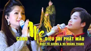 NSUT T&uacute; Sương & NS Ho&agrave;ng Thanh h&aacute;t c&uacute;ng Mẹ Di&ecirc;u Tr&igrave; Phật Mẫu tại Ch&ugrave;a Li&ecirc;n Hoa Tiền Giang