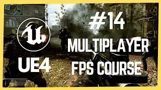 Unreal Engine 4 Multiplayer FPS Course | Part 14: Character Setup - 1