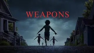 Weapons (2025) Movie Review