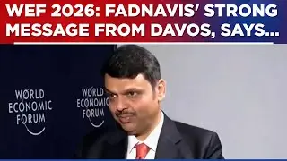 WEF 2026: Devendra Fadnavis On 'Maharashtra Story' & 'Big Agenda', Tells Times Now... | English News