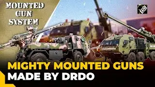 Ready to guard India in deserts, mountains, DRDO showcases its mighty mounted guns at Defence Expo