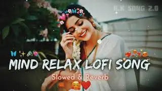 #song #music  || mind relax lofi song || trending song 2025 || new hindi songs #nonstophindisongs 