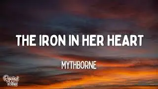 Mythborne - The Iron In Her Heart (Lyrics)