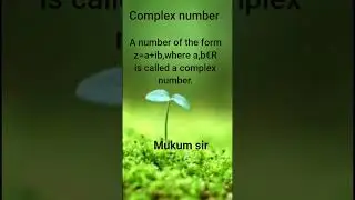 Complex number defination#Mukum sir