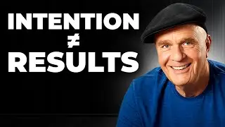 10 Intention Principles That Actually Work (Wayne Dyer)