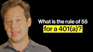 What is the rule of 55 for a 401(a)?