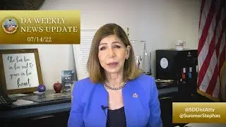 DA Weekly News Update with DA Summer Stephan 07/14/22