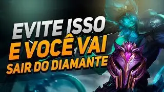 3 COISAS QUE IMPEDE VOCÊ DE SAIR DO DIAMANTE - League of Legends!